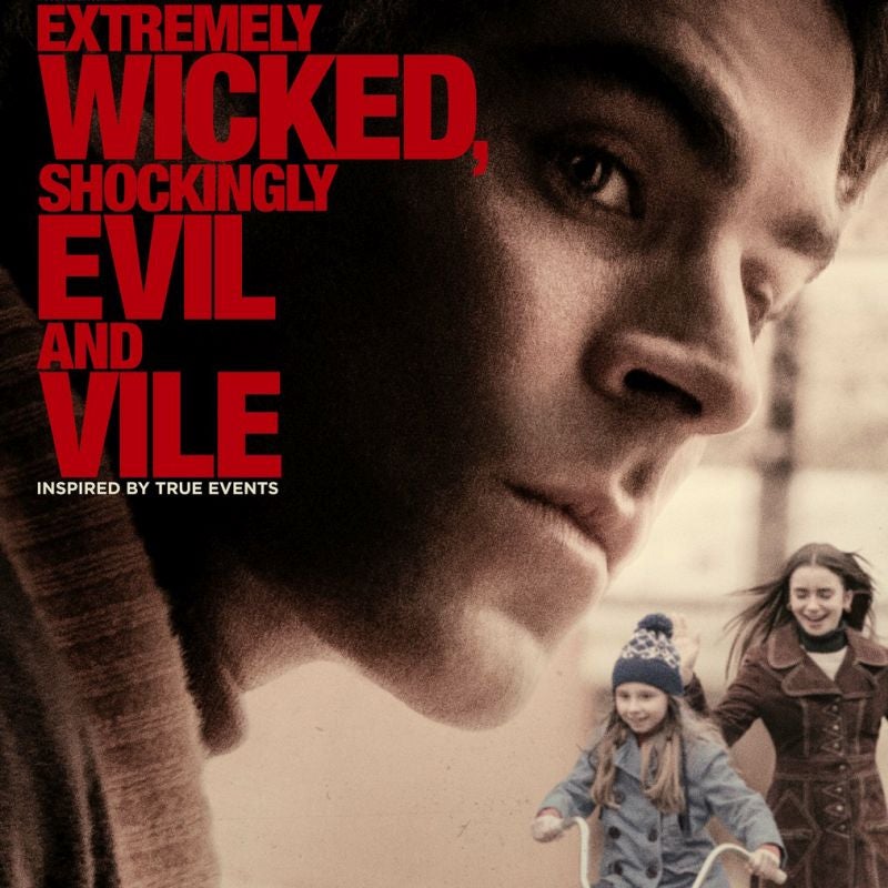 reviews extremely wicked and vile